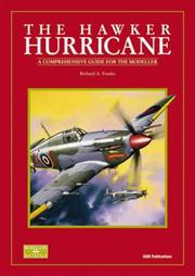 The Hawker Hurricane (Modeller's Datafile) by Richard A. Franks