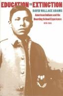 Education for extinction by David Wallace Adams