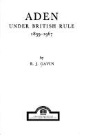 Cover of: Aden under British rule, 1839-1967