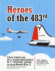 Heroes of the 483rd by Jacob L. Grimm