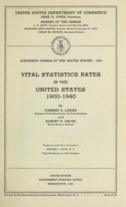 Cover of: Sixteenth census of the United States: 1940.: Vital statistics rates in the United States, 1900-1940.