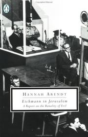 Eichmann in Jerusalem by Hannah Arendt